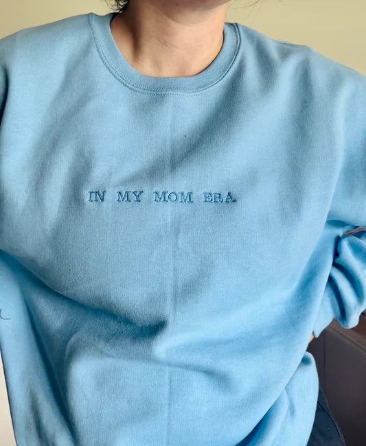 In My Mom Era Embroidered Crewneck Sweatshirt